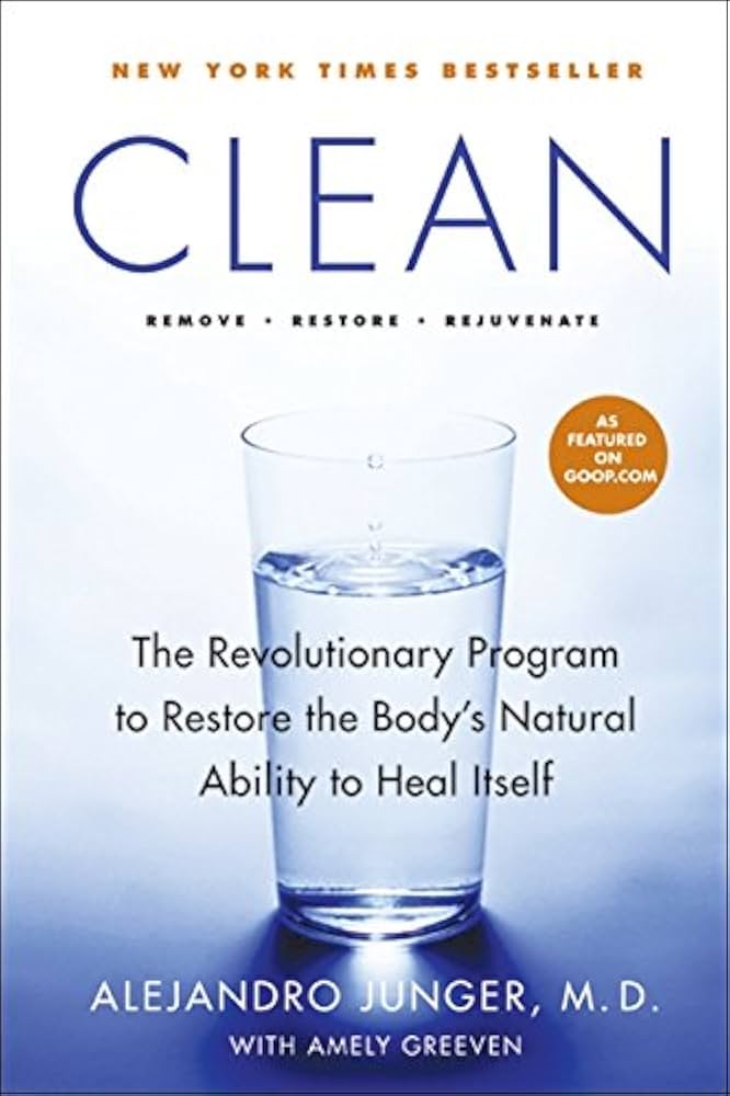 Clean: The Revolutionary Program to Restore the Body's Natural Ability to Heal Itself by Alejandro Junger, MD, book cover