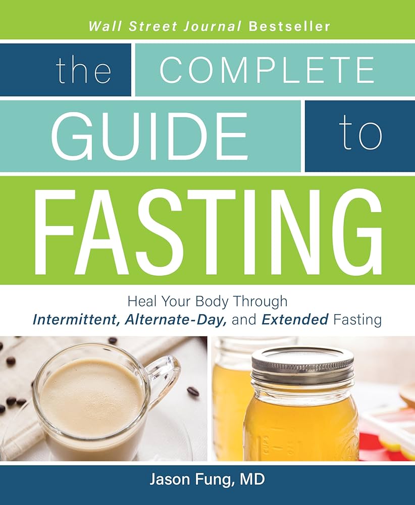 The Complete Guide to Fasting by Jason Fung, MD with Jimmy Moore, book cover